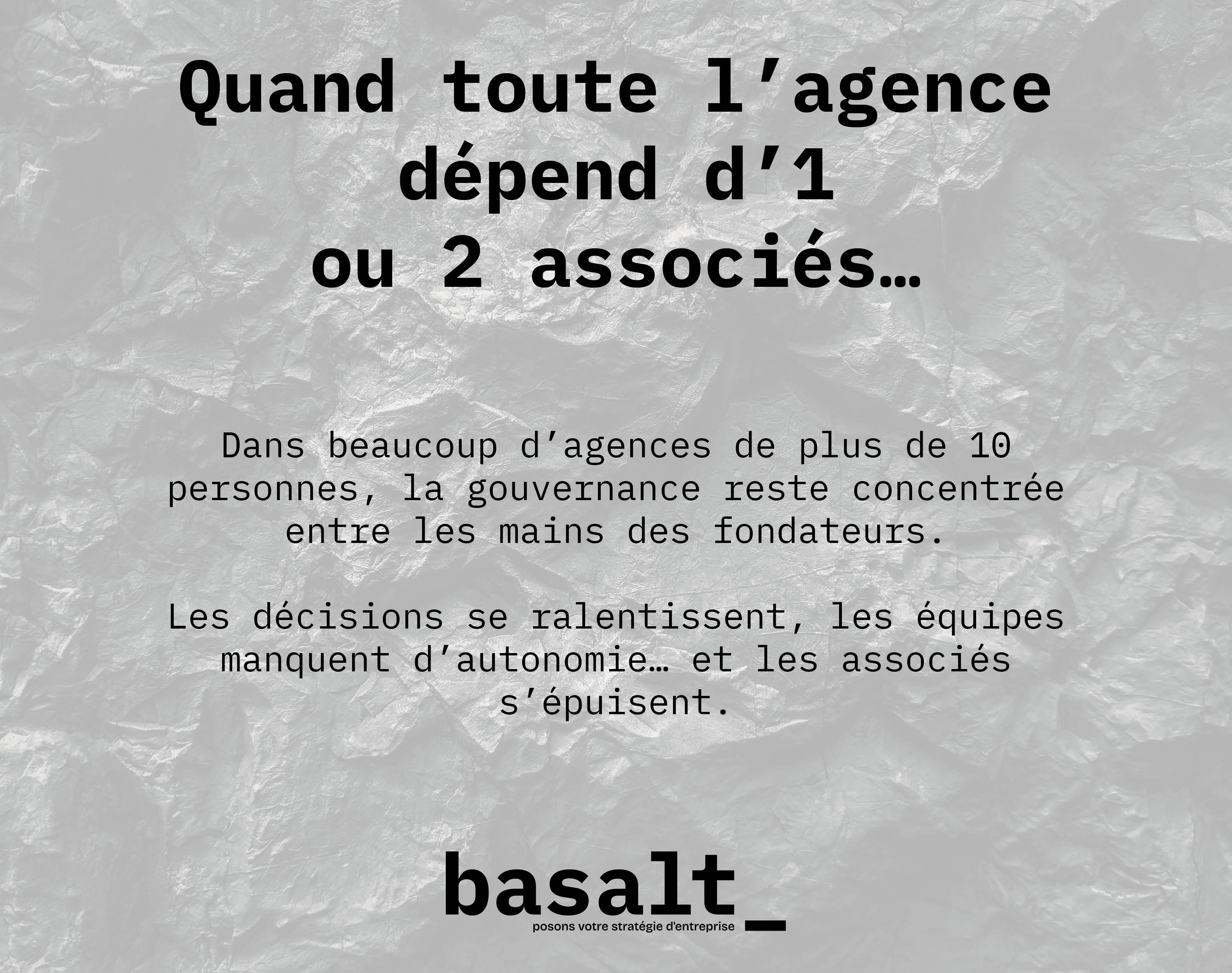 Quand toute l’agence dépend d’1 ou 2 associés…